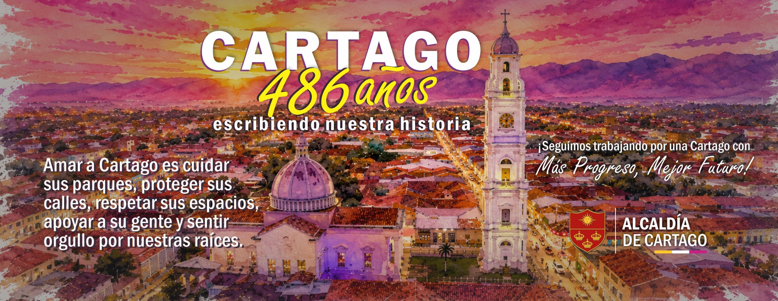 Afiche conmemorativo Cartago 486 años, escribiendo nuestra historia con vista a la iglesia local